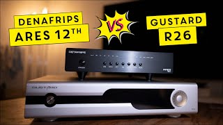 R2R DAC FIGHT! - Denafrips Ares12th VS Gustard R26 - Who's gonna win?