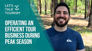 How To Operate An Efficient Tour Business During Your Peak Season