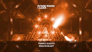 Download Lagu Tempo Giusto - Braveheart MP3