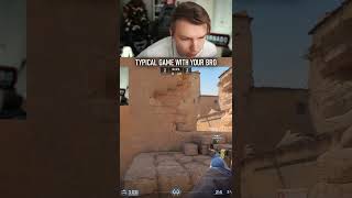 TYPICAL GAME WITH YOUR BRO | CS Enjoyer