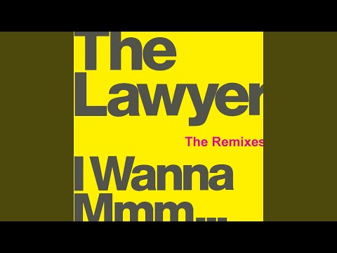 The Lawyer — I Wanna Mmm... (Foundation Edit)