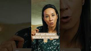 Rendirse Jamás #meditación #mindfulness #rendirsenoesunaopcion #rendirsejamas #desarrollopersonal