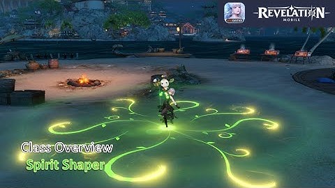 Revelation Infinite Journey Spirit Shaper Class Skills / Gameplay Overview