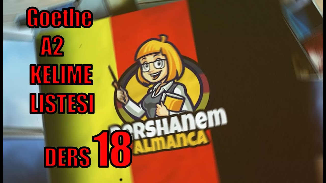 Goethe Almanca A2 Kelime Listesi Pdf ALMANCA GOETHE A2 KELİME LİSTESİ -HER GÜN 20 KELİME #DERS18 - YouTube