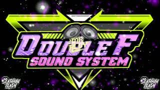 = KALO DEKAT X KAKA SU RINDU DOUBLE F SOUND - [ MR ALDY X DJ CIBA ] =