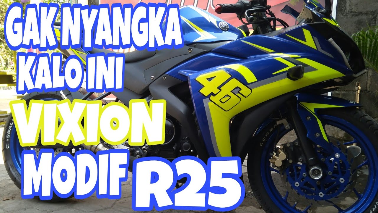 Review Motor Vixion Nvl Modif R25 Ams Custom Jogja Youtube