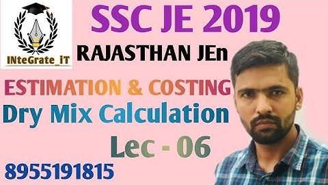 SSC JE 2019 / Raj JEn Estimation & Costing: Lec- 06 Dry Mix Calculation By- Dhanraj Sir