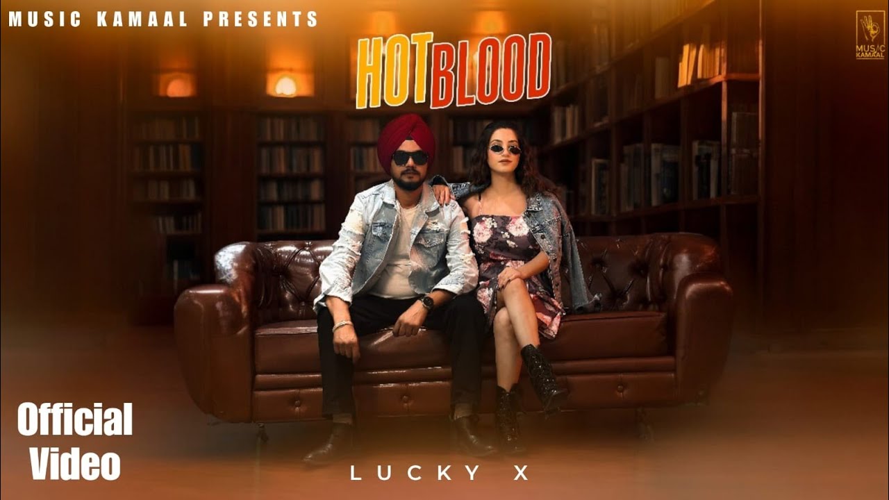 Hot Blood ( Official Video) Lucky X l New Punjabi Songs 2026 l Latest Punjabi Songs 2026