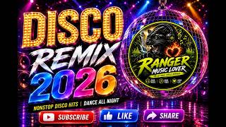 DISCO REMIX 2026 💿 NONSTOP DISCO HITS | Dance All Night | Best Disco Party Mix