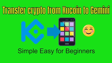 Transfer crypto from Kucoin to Gemini. Transfer crypto from Kucoin to Coinbase. How to use Kucoin
