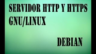 Servidor Web (Sitio HTTP y HTTPS) - Debian | Apache