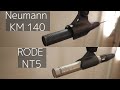 Neumann KM 140 vs Rode NT 5