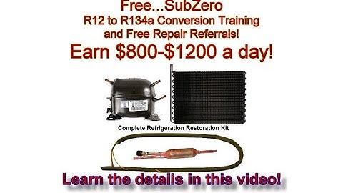 Free R12 to R134a Conversion Training & Free SubZero Repair Referrals! Contact Us Today!
