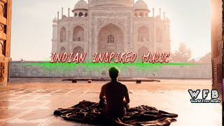 INDIAN Inspired Music | भारतीय संगीत प्रेरित | ഇന്ത്യൻ പ്രചോദിത സംഗീതം | પ્રેરિત સંગીત અંગ્રેજી WFB