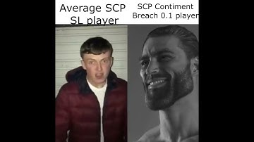 Average SCP SL fan vs SCP Contiment Breach 0.1 enjoyer