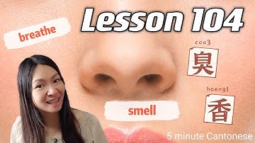 Cantonese Lesson 104: Vocabulary related to our NOSE (breathe, smell...) #learncantonese