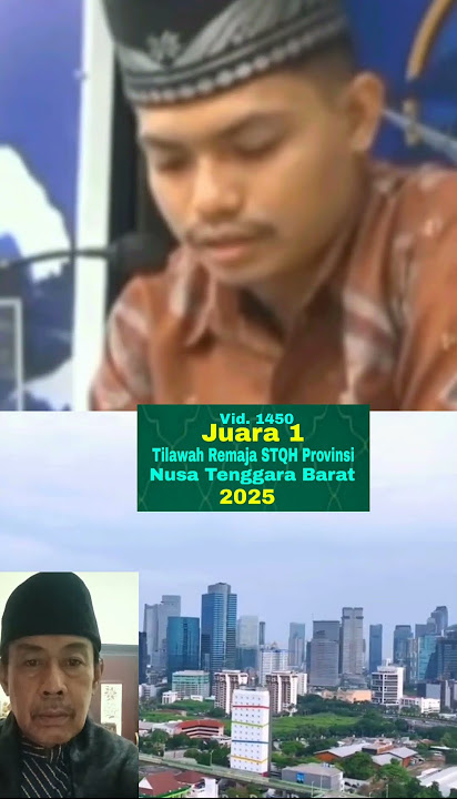 Juara 1 Tilawah Remaja || STQ Provinsi NTB || 2025