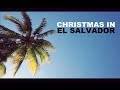 CHRISTMAS IN EL SALVADOR