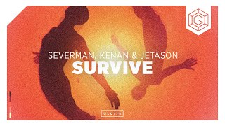 Severman, Kenan & Jetason - Survive (Official Lyric Video)