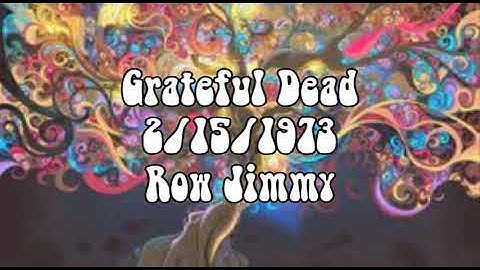 Thumbnail of Grateful Dead 2/15/1973 Row Jimmy