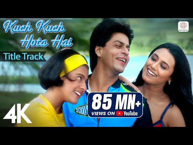 Kuch Kuch Hota Hai: Title Track | 4K Video | Shah Rukh Khan| Kajol| Rani| Alka Yagnik |Udit Narayan class=