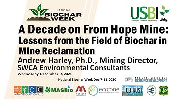 Andrew Harley: A Decade on From Hope Mine: Lessons from the Field of Biochar in Mine Reclamation