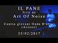 Capture de la vidéo Il Pane Live @Art Of Noise 25/02/2017