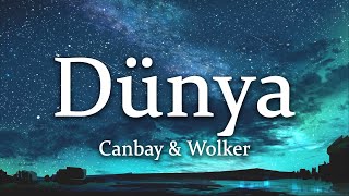 Canbay & Wolker - Dünya (Sözleri/Lyrics)
