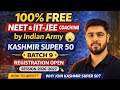 100% Free NEET / IIT-JEE Coaching by Indian Army 😱 Kashmir Super 50