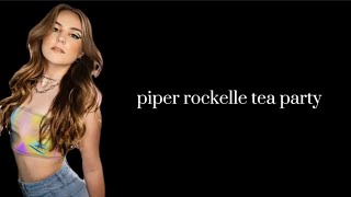 piper rockelle tea party lyrics