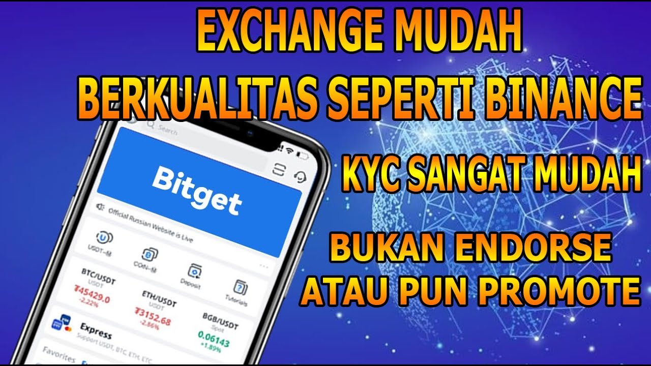 BITGET EXCHANGE SANGAT PANTAS BUAT PARA TRADER PEMULA DAN TIDAK KALAH ENAK DARI BINANCE | KYC MUDAH