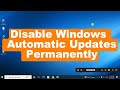 How to Disable Windows Automatic Updates on Windows 10 Permanently 2024