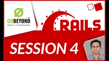 Learn RoR Development (Session-4) | GoBeyond-2018