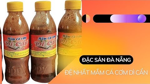 Đệ nhất mắm cá cơm Dì Cẩn - đặc sản Đà Nẵng
