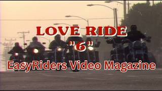 Love Ride 6 Easy Riders Video Magazine (4k)