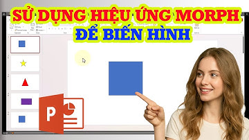 Cách dùng hiệu ứng Morph để biến hình cực đẹp trong PowerPoint