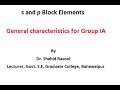 General characteristics for Group IA by Dr. Shahid Rasool