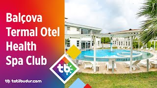 Balçova Termal Otel Health Spa Club - TatilBudur.com