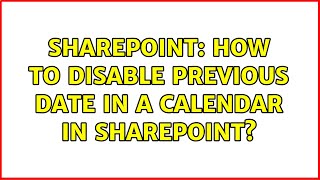 Sharepoint: How to disable previous date in a calendar in sharepoint? (2 Solutions!!)