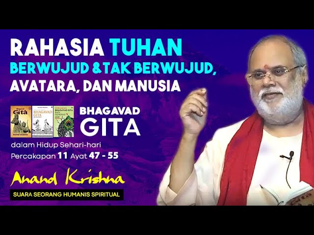 Bhagavad Gita 11.47-55: Rahasia Tuhan Berwujud & Tak Berwujud, Avatara, dan Manusia