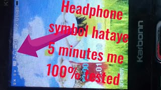 Karbonn k9 headphone symbol solution 100% tested ok