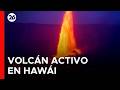 🔴 AHORA - EEUU | Ruge el volcán Kilauea en Hawái