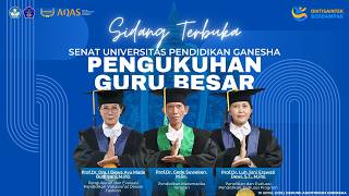 Sidang Terbuka Senat Universitas Pendidikan Ganesha Pengukuhan Guru Besar - April 2026
