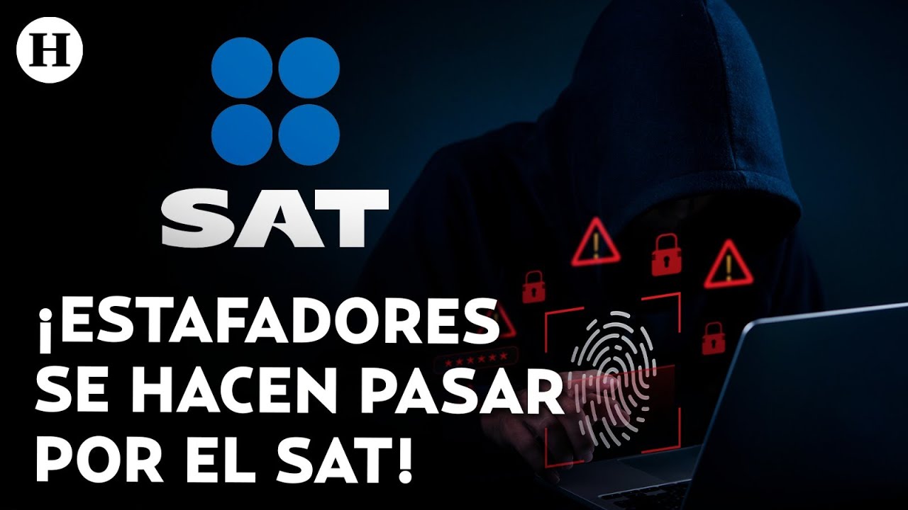 ¡Usan al SAT para robarte! Detectan nueva modalidad de estafa; se hacen ...