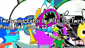 Twirlywoos Catch Up With The Twirly Rings Add Round 12