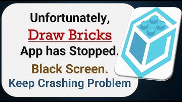 How To Fix Unfortunately, Draw Bricks App has stopped | Keeps Crashing Problem in Android