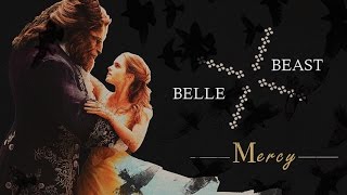 ● Belle + The Beast | Mercy