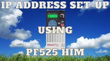 PowerFlex 525 IP Address Setup Using HIM Module