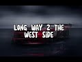 Long Way 2 The West Side | Ariana Grande X Cassie