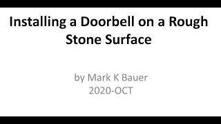Door Bell Installation on a Rough Stone Surface